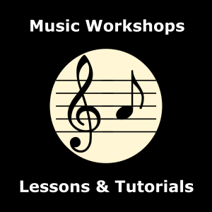 Music workshops, lessons and tutorials